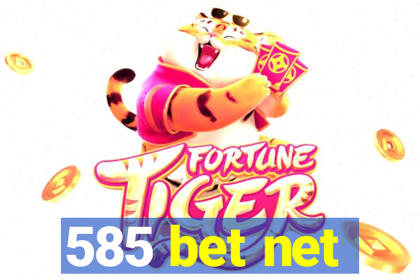 585 bet net